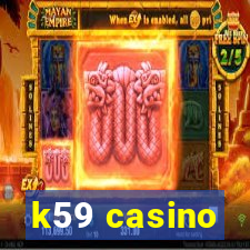 k59 casino